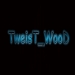 TweisT_WooD