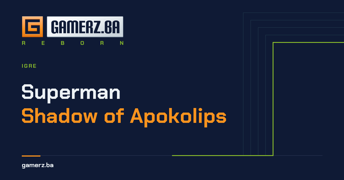 Superman Shadow Superman: Shadow of Apokolips: sistemski zahtjevi | GAMERZ.ba